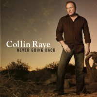 Collin Raye - Never Going Back [Bonus Tracks]